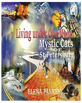 portada Living Under one Moon: Mystic Cats of st. Petersburg (in English)