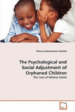 portada the psychological and social adjustment of orphaned children (en Inglés)
