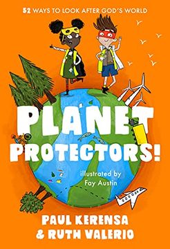 portada Planet Protectors: 52 Ways to Look After God'S World (en Inglés)