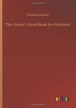 portada The Visitor´S Hand-Book for Holyhead (en Inglés)