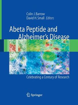 portada Abeta Peptide and Alzheimer's Disease: Celebrating a Century of Research (en Inglés)