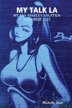 portada My Talk La - My Los Angeles Vacation November 2017 (en Inglés)