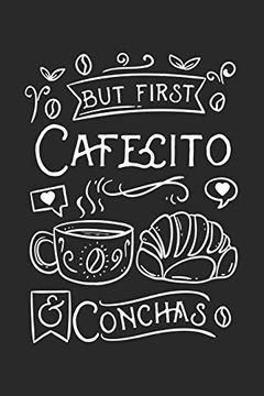 portada But First Cafecito & Conchas: 120 Pages i 6x9 i dot Grid (in English)