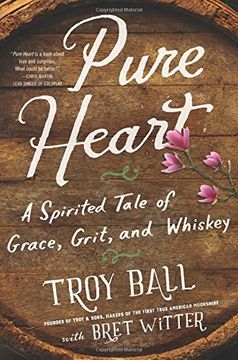 portada Pure Heart: A Spirited Tale of Grace, Grit, and Whiskey