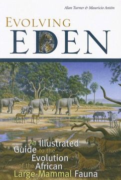 portada Evolving Eden: An Illustrated Guide to the Evolution of the African Large-Mammal Fauna (en Inglés)