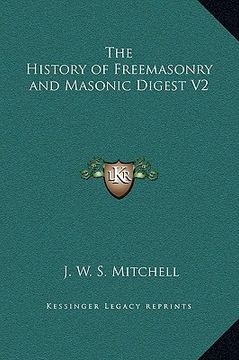 portada the history of freemasonry and masonic digest v2
