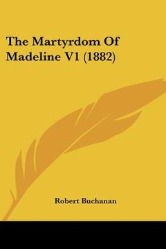 portada the martyrdom of madeline v1 (1882) (in English)