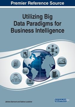 portada Utilizing Big Data Paradigms for Business Intelligence (en Inglés)