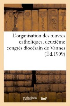 portada L Organisation Des Oeuvres Catholiques (Religion)