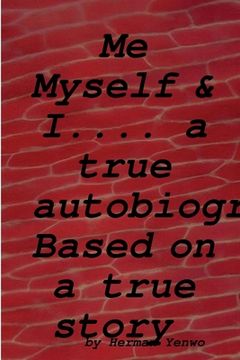 portada Me, Myself & I: - A True Autobiography (en Inglés)