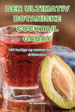 portada Den Ultimativ Botaniske Cocktail Gabay (in Danés)