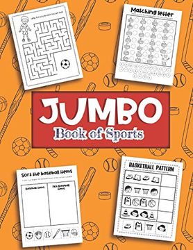 portada Jumbo Book of Sports: Over 40 fun Designs for Boys and Girls - Hockey, Soccer, Baseball, Football Educational Worksheets (en Inglés)