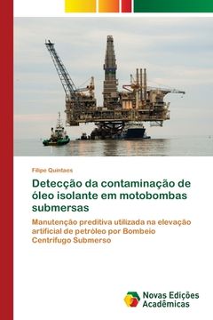 portada Detecção da Contaminação de Óleo Isolante em Motobombas Submersas (en Portugués)
