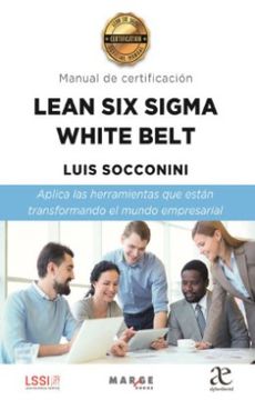 portada Certificacion Lean six Sigma White Belt (in Spanish)