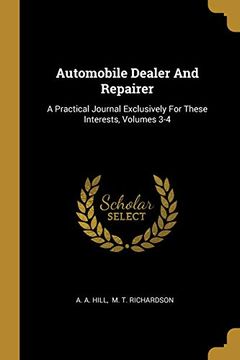 portada Automobile Dealer and Repairer: A Practical Journal Exclusively for These Interests, Volumes 3-4 