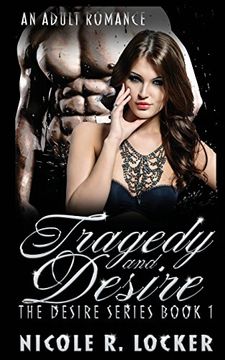 portada Tragedy and Desire: An Adult Romance (The Desire Series)