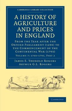 portada A History of Agriculture and Prices in England 7 Volume set in 8 Pieces: A History of Agriculture and Prices in England: From the Year After the. - British and Irish History, General) (in English)