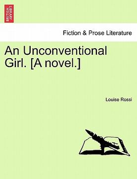 portada an unconventional girl. [a novel.]