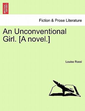 portada an unconventional girl. [a novel.] (en Inglés)