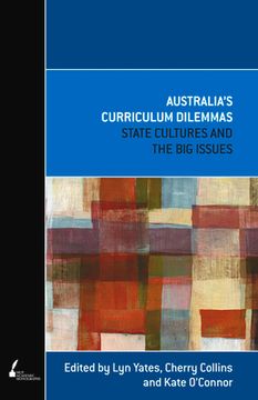 portada Australia's Curriculum Dilemmas: State Cultures and the Big Issues (en Inglés)