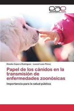 portada Papel de los cánidos en la transmisión de enfermedades zoonósicas: Importancia para la salud pública (Spanish Edition)