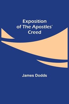 portada Exposition of the Apostles' Creed (en Inglés)