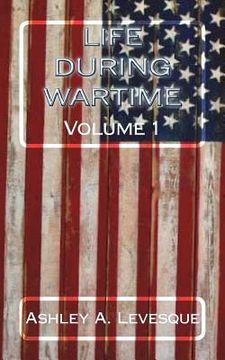 portada Life During Wartime: Volume 1 (en Inglés)