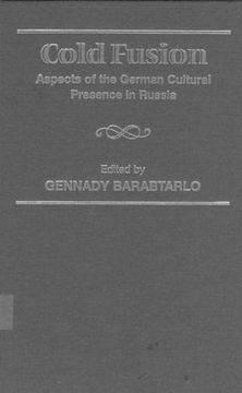 portada Cold Fusion: Aspects of the German Cultural Presence in Russia (Slavic Literature, Culture & Society, 5) (en Inglés)