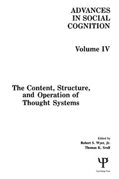 portada The Content, Structure, and Operation of Thought Systems: Advances in Social Cognition, Volume iv (Advances in Social Cognition Series) (in English)