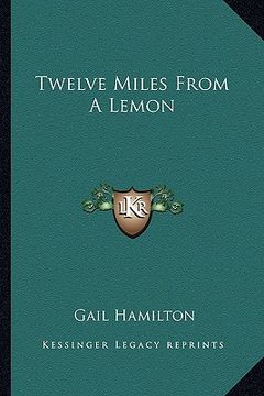 portada twelve miles from a lemon (en Inglés)