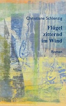 portada Flügel Zitternd im Wind: Neue Überarbeitete Auflage (in German)