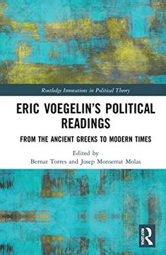 portada Eric Voegelin’S Political Readings: From the Ancient Greeks to Modern Times (Routledge Innovations in Political Theory) (en Inglés)