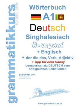 portada Wörterbuch Deutsch - Singhalesisch - Englisch A1: Lernwortschatz A1 Lernwortschatz + Grammatik + App für Handy für TeilnehmerInnen aus Sri Lanka (in German)