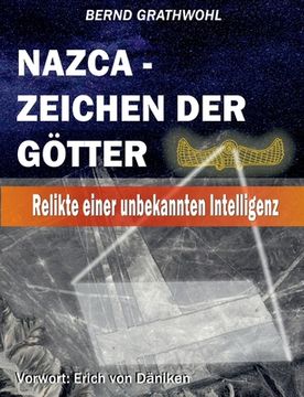 portada Nazca - Zeichen der Götter: Relikte einer unbekannten Intelligenz (en Alemán)
