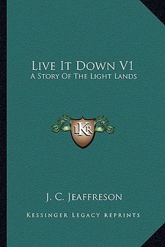 portada live it down v1: a story of the light lands (en Inglés)