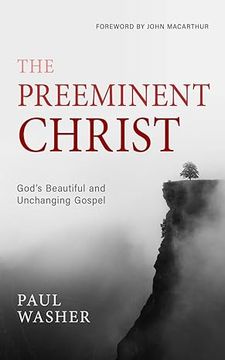 portada The Preeminent Christ (in English)