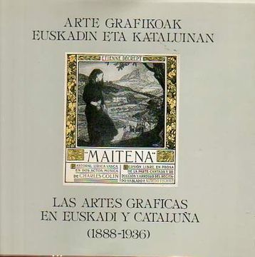 portada Las Artes Graficas en Euskadi y Cataluña (1888-1936)- Arte Grafik oak Euskadin Etan Kataluinan