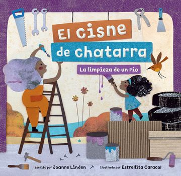 portada El Cisne de Chatarra: La Limpieza de un río (in Spanish)