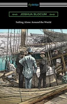 portada Sailing Alone Around the World (Illustrated by Thomas Fogarty and George Varian) (en Inglés)