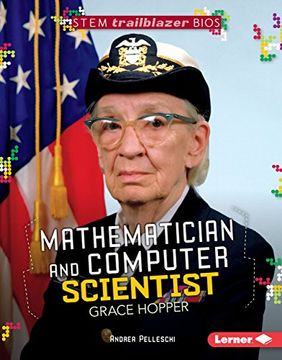 portada Mathematician and Computer Scientist Grace Hopper (Stem Trailblazer Bios) (Stem Trailblazer Biographies) (in English)