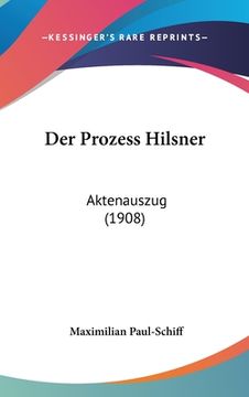 portada Der Prozess Hilsner: Aktenauszug (1908) (en Alemán)