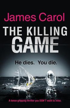portada The Killing Game: A tense, gripping thriller you DON'T want to miss (en Inglés)