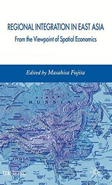 portada Regional Integration in East Asia: From the Viewpoint of Spatial Economics (Ide-Jetro Series) 