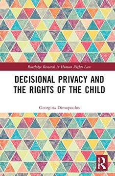 portada Decisional Privacy and the Rights of the Child (Routledge Research in Human Rights Law) 