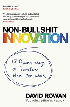 portada Non-Bullshit Innovation: 17 Proven Ways to Transform how you Work (en Inglés)
