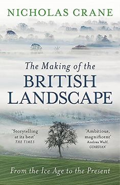 portada The Making Of The British Landscape: From the Ice Age to the Present