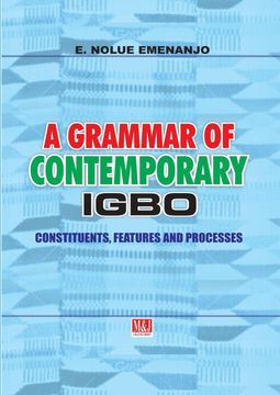 portada A Grammar of Contemporary Igbo. Constituents, Features and Processes (in English)