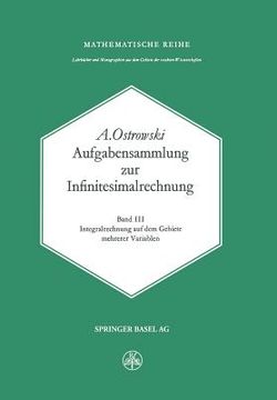 portada Aufgabensammlung Zur Infinitesimalrechnung: Band III: Integralrechnung Auf Dem Gebiete Mehrerer Variablen (en Alemán)