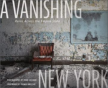 portada A Vanishing new York: Ruins Across the Empire State (en Inglés)