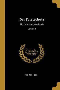 portada Der Forstschutz: Ein Lehr- und Handbuch; Volume 2 (in German)